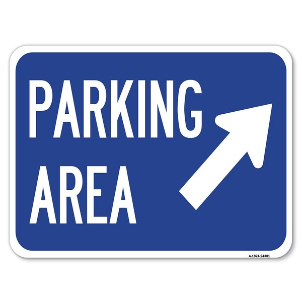 Parking Area Up Right ArrowHeavy-Gauge Aluminum Rust Proof Parking Sign, 18" x 24", A-1824-24381